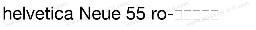 helvetica Neue 55 ro字体转换